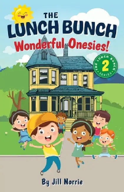 The Lunch Bunch Wonderful Onesies! by Jill Norrie, Marlies Sargent
