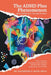 The ADHD Plus Phenomenon: When ADHD Isn't The Only Problem: Tips for Parents, Educators, and Clinicians Working with Children, Adolescents, and Famili by Katherine G. Boyd