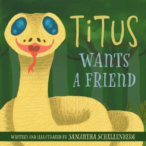 Titus Wants a Friend by Samantha Schellenberg