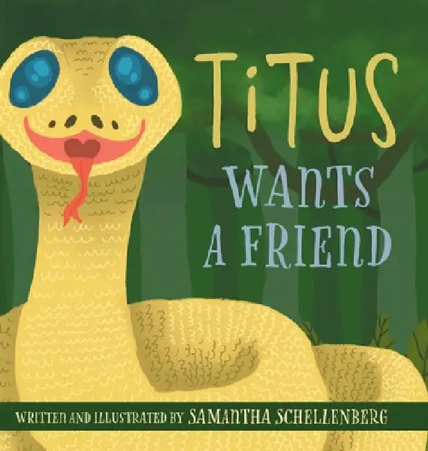 Titus Wants a Friend by Samantha Schellenberg