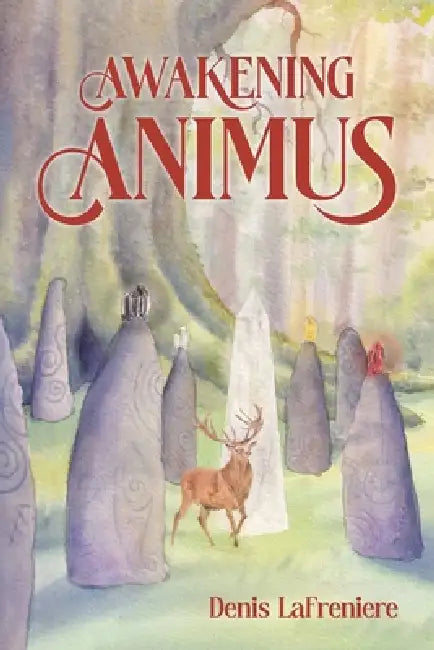 Awakening Animus by Denis Lafreniere, Bobbi Beatty