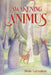 Awakening Animus by Denis Lafreniere, Bobbi Beatty