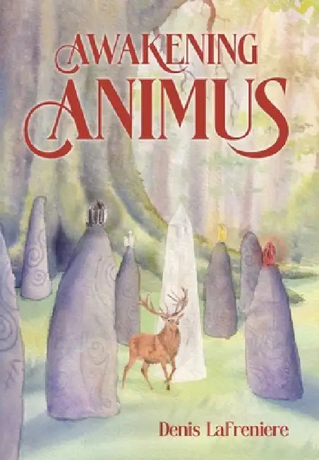 Awakening Animus by Denis Lafreniere, Bobbi Beatty