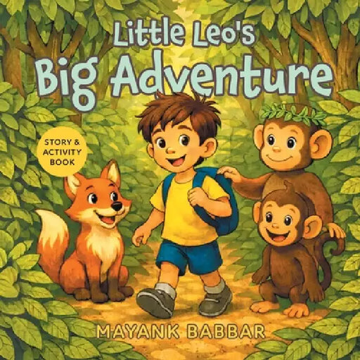 Little Leo's Big Adventure: Story & Activity Book by Mayank Babbar, Malika Babbar
