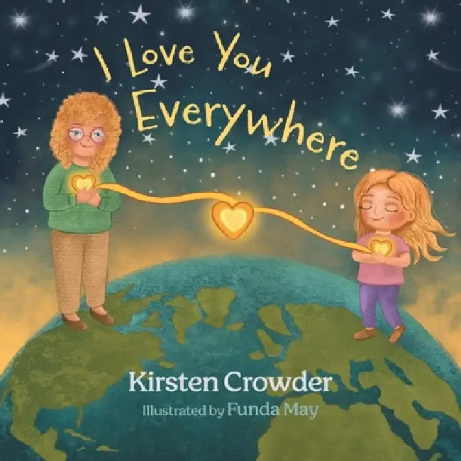 I Love You Everywhere by Kirsten Crowder, Funda May