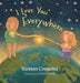 I Love You Everywhere by Kirsten Crowder, Funda May