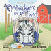 Whiskers in a Twist: A "No Ordinary Cats" Tale by Lisa Erixon, Penny Nicoles