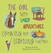 The Girl Who Loved Adventures: Growing and Learning Together by Rose Bell, David Anderson