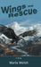 Wings and Rescue by Marla Welsh
