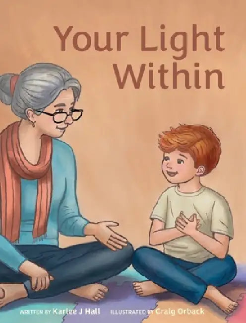 Your Light Within by Karlee J. Hall, Craig Orback