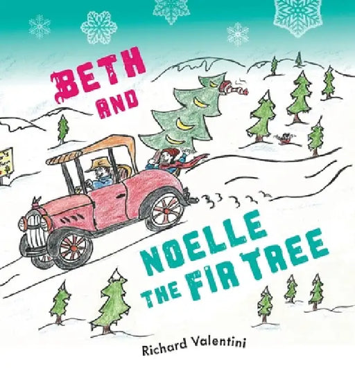 Beth and Noelle the Fir Tree by Richard Valentini