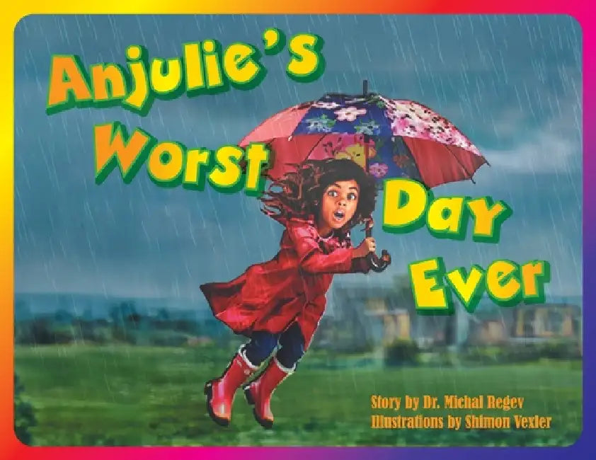 Anjulie's Worst Day Ever by Michal Regev, Shimon Vexler