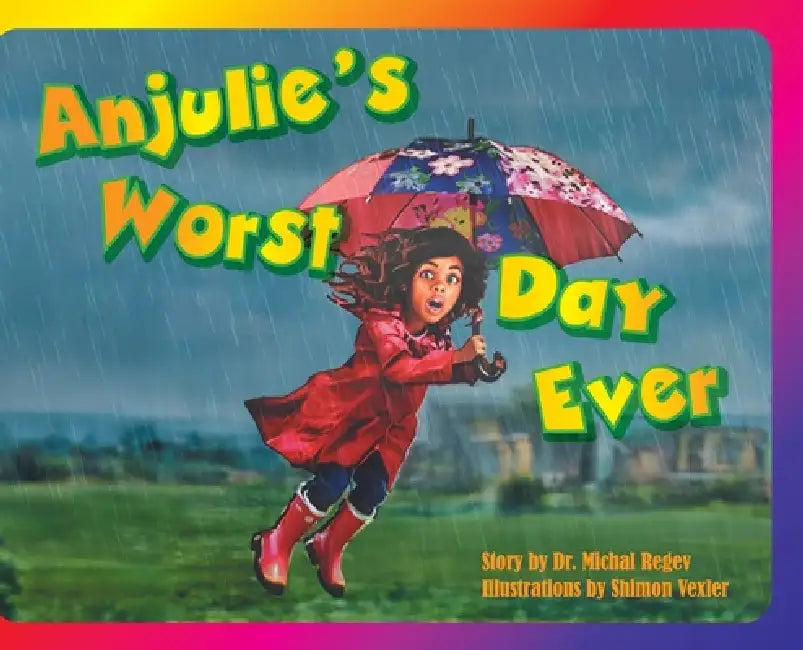 Anjulie's Worst Day Ever by Michal Regev, Shimon Vexler