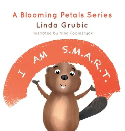 I am S.M.A.R.T. by Linda Grubic, Nina Podlesnyak