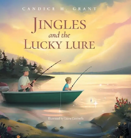 Jingles and the Lucky Lure by Candice H. Grant, Laura Catrinella