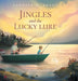 Jingles and the Lucky Lure by Candice H. Grant, Laura Catrinella
