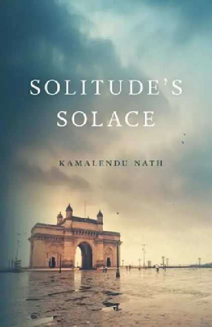 Solitude's Solace by Kamalendu Nath