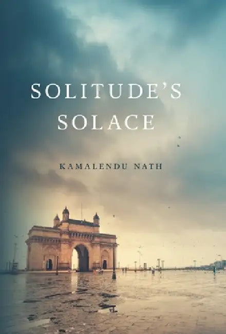 Solitude's Solace by Kamalendu Nath