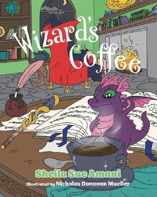 Wizard's Coffee by Sheila Sue Amani, Nicholas Donovan Mueller