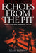 Echoes from the Pit: Ottawa's Heavy Metal Underground, 1980-1995 by Sean Murphy