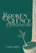 Broken Silence: Finding My Voice in a World That Tried to Keep Me Quiet by Sarah Grigg, Russell Grigg