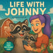 Life With Johnny by December J. Foster