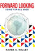 Forward Looking: Aging for All Ages by Karen A. Halley