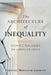 The Architecture of Inequality: Socratic Dialogues on American Crisis by Farhang Mossavar-Rahmani