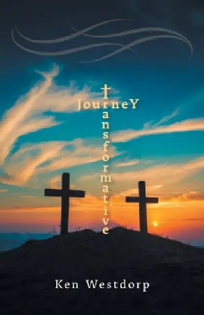 Transformative Journey by Ken Westdorp