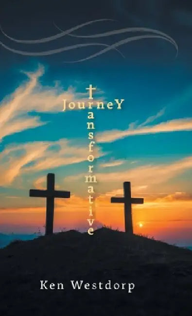 Transformative Journey by Ken Westdorp