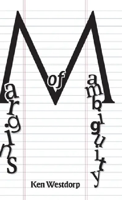Margins of Ambiguity by Ken Westdorp