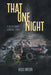 That One Night: A Brain Injury Survival Story by Kelly Kotzer