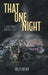 That One Night: A Brain Injury Survival Story by Kelly Kotzer