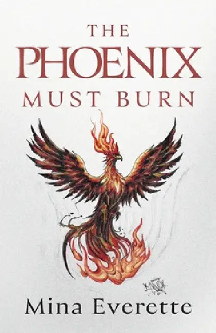 The Phoenix Must Burn by Mina Everette, Andres Mendez