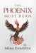 The Phoenix Must Burn by Mina Everette, Andres Mendez