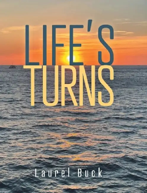 Life's Turns by Laurel Buck