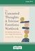 The Unwanted Thoughts and Intense Emotions Workbook: CBT and DBT Skills to Break the Cycle of Intrusive Thoughts and Emotional Overwhelm (16pt Large P by Jon Hershfield