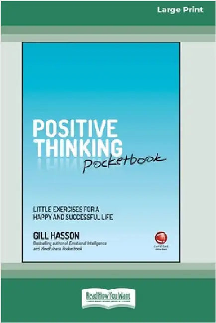 Positive Thinking Pocketbook: Little Exercises for a Happy and Successful Life [Large Print 16 Pt Edition] by Hasson, Gill