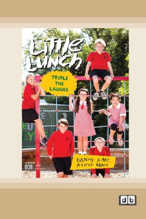 Little Lunch: Triple the Laughs (Dyslexia-Friendly Edition) by Danny Katz