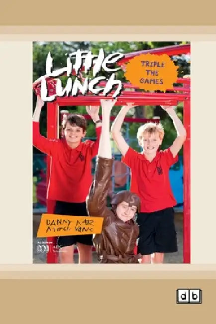 Little Lunch: Triple the Games (Dyslexia-Friendly Edition) by Danny Katz