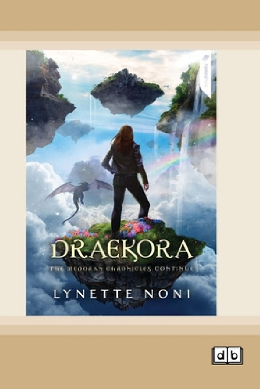 Draekora: Book 3 of The Medoran Chronicles (Dyslexia-Friendly Edition) by Lynette Noni