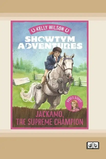 Showtym Adventures 7: Jackamo, the Supreme Champion (Dyslexia-Friendly Edition) by Kelly Wilson