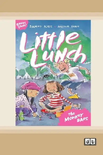 Little Lunch: The Monkey Bars: Book 2 (Dyslexia-Friendly Edition) by Danny Katz