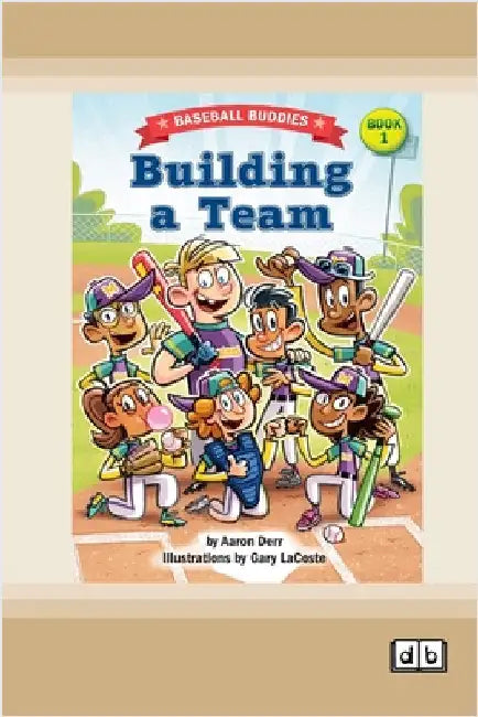 Building a Team: A Baseball Buddies Story: Book 1 (Dyslexia-Friendly Edition) by Derr, Aaron