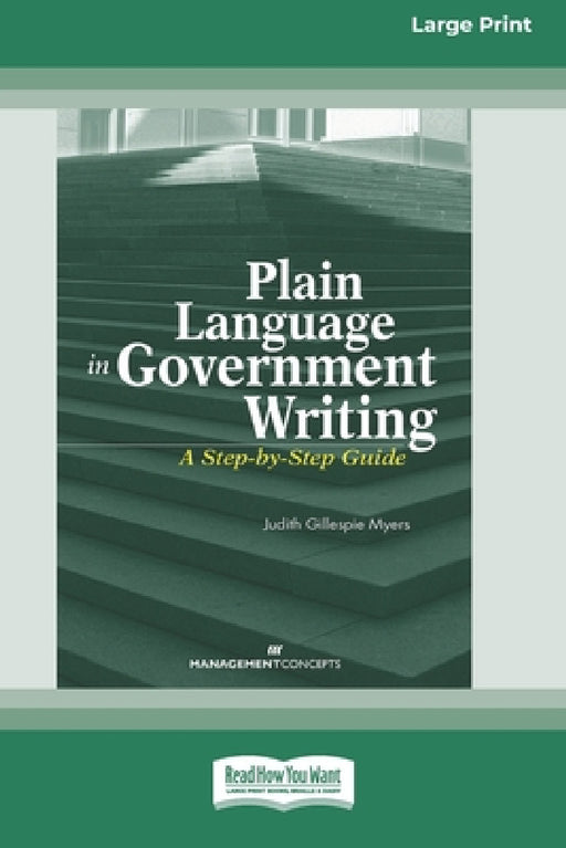 Plain Language in Government Writing: A Step-by-Step Guide [Standard Large Print] by Judith G. Myers