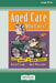 Aged Care. Who Cares?: Where? How? & How Much? (Large Print 16 Pt Edition) by Rachel Lane, Noel Whittaker