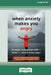 When Anxiety Makes You Angry: CBT Anger Management Skills for Teens with Anxiety-Driven Anger [Large Print 16 Pt Edition] by Kelsey Torgerson Dunn