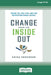 Change from the Inside Out: Making You, Your Team, and Your Organization Change-Capable [Large Print 16 Pt Edition] by Erika Andersen