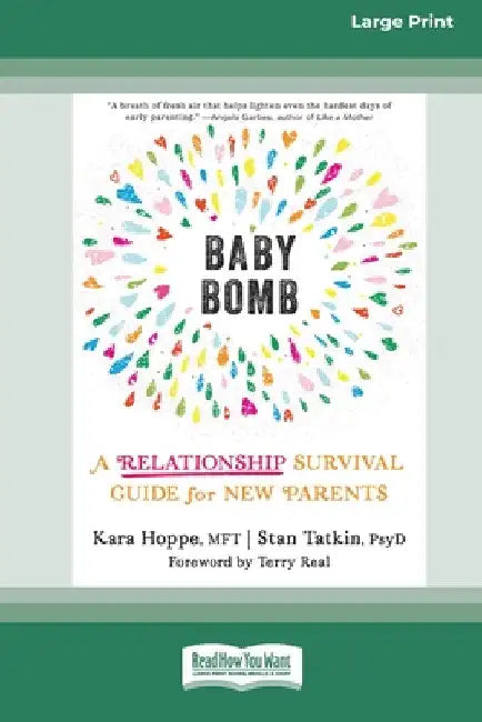 Baby Bomb: A Relationship Survival Guide for New Parents [Large Print 16 Pt Edition] by Kara Hoppe