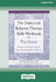 The Dialectical Behavior Therapy Skills Workbook for Psychosis: Manage Your Emotions, Reduce Symptoms, and Get Back to Your Life [Large Print 16 Pt Ed by Maggie Mullen